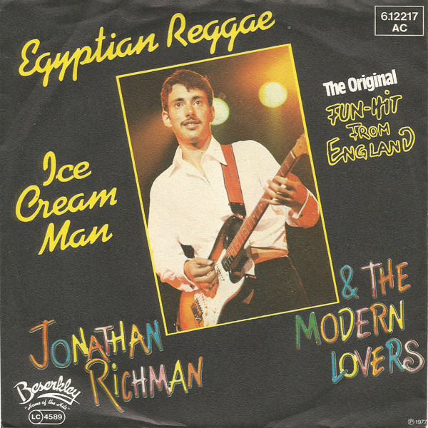 Bild Jonathan Richman & The Modern Lovers – Egyptian Reggae / Ice Cream Man | 1977 | Vinyl, 45 RPM, 7″, Single | Reggae, Pop | Germany Schallplatten Ankauf