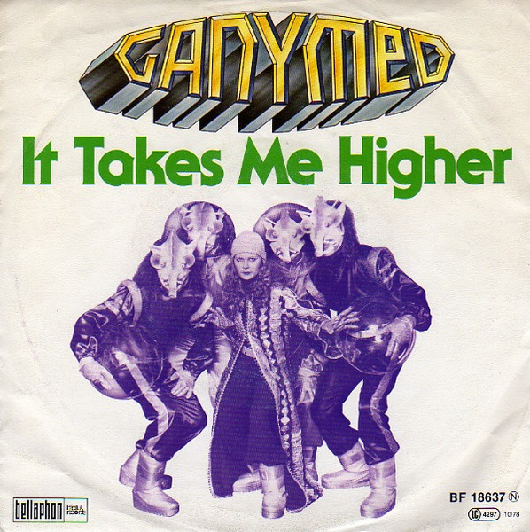 Bild Ganymed – It Takes Me Higher | 1978 | Vinyl, 45 RPM, 7″, Single | Electronic, Funk / Soul | Germany Schallplatten Ankauf
