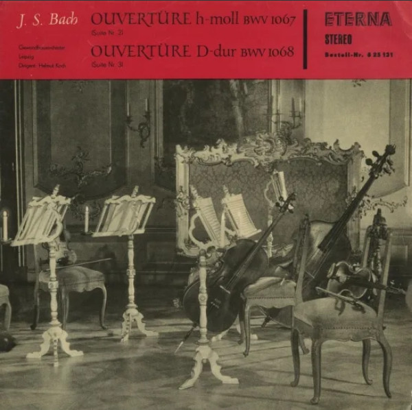Bild Johann Sebastian Bach, Gewandhausorchester Leipzig, Helmut Koch – Ouvertüre H-moll BWV 1067 (Suite Nr. 2) / Ouvertüre D-dur BWV 1068 (Suite Nr. 3) | Vinyl, LP, Stereo | Classical Schallplatten Ankauf