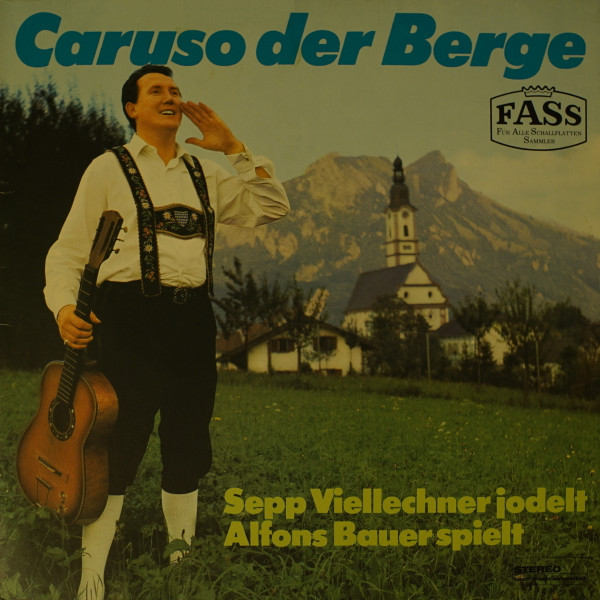 Bild Sepp Viellechner, Alfons Bauer – Caruso Der Berge | 1968 | Vinyl, LP, Stereo | Folk, World, & Country | Germany Schallplatten Ankauf