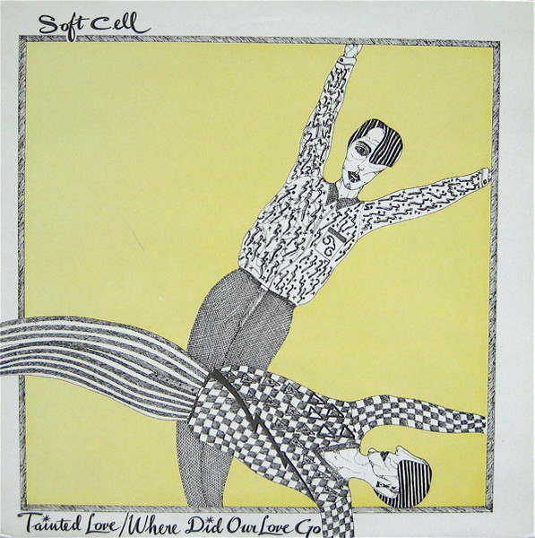 Bild Soft Cell – Tainted Love / Where Did Our Love Go | 1981 | Vinyl, 12″, 33 ⅓ RPM, Single | Electronic | France Schallplatten Ankauf