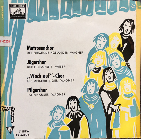 Bild Chor Der Städtischen Oper Berlin, Berliner Philharmoniker – Matrosenchor Steuermann, Laß Die Wacht | Vinyl, 45 RPM, 7″, EP | Classical | Germany Schallplatten Ankauf
