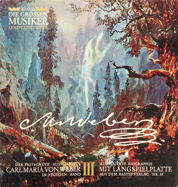 Bild Carl Maria von Weber, Chor Der Staatsoper Dresden, Staatskapelle Dresden, Rudolf Kempe – Der Freischütz ∙ Ausschnitte (In 3 Folgen ∙ Band III) | 1968 | Vinyl, LP, 10″ | Classical | Germany Schallplatten Ankauf