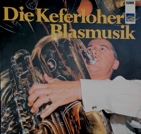 Bild Die Keferloher Musikanten – Die Keferloher Blasmusik | Vinyl, LP, Album | Brass & Military | Germany Schallplatten Ankauf