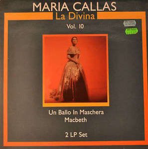 Bild Maria Callas – La Divina Vol. 10 Un Ballo In Mascera Macbeth | 1981 | Vinyl, LP, Compilation | Classical, Folk, World, & Country | Germany Schallplatten Ankauf