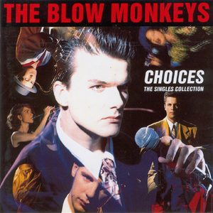 Bild The Blow Monkeys – Choices – The Singles Collection | 1989 | Vinyl, LP, Stereo, Compilation | Electronic, Pop | Europe Schallplatten Ankauf