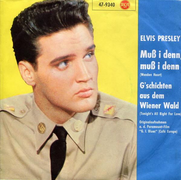 Bild Elvis Presley – Muß I Denn, Muß I Denn (Wooden Heart) / G’schichten Aus Dem Wiener Wald (Tonight’s All Right For Love) | 1961 | Pop, Folk, World, & Country Schallplatten Ankauf