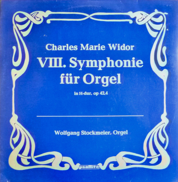 Bild Charles-Marie Widor, Wolfgang Stockmeier – VIII. Symphonie Für Orgel In H-Dur, Op. 42 No 4 | 1981 | Vinyl, LP, Stereo | Classical | Germany Schallplatten Ankauf