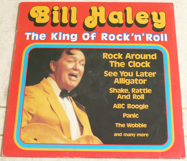 Bild Bill Haley – The King Of Rock’n’Roll | Vinyl, LP, Compilation | Rock | Germany Schallplatten Ankauf