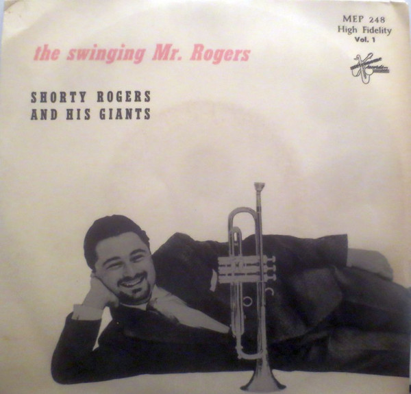 Bild Shorty Rogers And His Giants – The Swinging Mr. Rogers | 1957 | Vinyl, 45 RPM, 7″, EP | Jazz | Sweden Schallplatten Ankauf