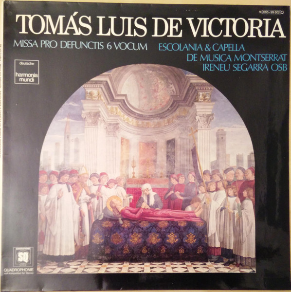 Bild Tomás Luis De Victoria, Escolania & Capella De Música Montserrat, Ireneu Segarra OSB – Missa Pro Defunctis / 6 Vocum | 1977 | Vinyl, LP, Stereo, Quadraphonic | Classical | Germany Schallplatten Ankauf