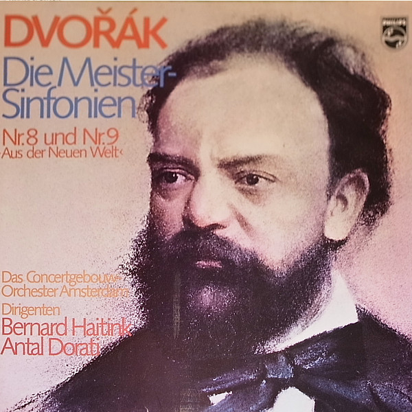 Bild Antonín Dvořák, Concertgebouworkest, Bernard Haitink, Antal Dorati – Die Meister-Sinfonien Nr.8 Und Nr.9 >Aus Der Neuen Welt< | Vinyl, LP, Club Edition, Compilation | Classical | Germany Schallplatten Ankauf