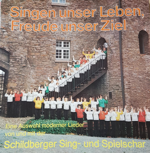 Bild Schildberger Sing- Und Spielschar – Singen Unser Leben, Freude Unser Ziel | Vinyl, LP, Album, Stereo | Classical | Germany Schallplatten Ankauf