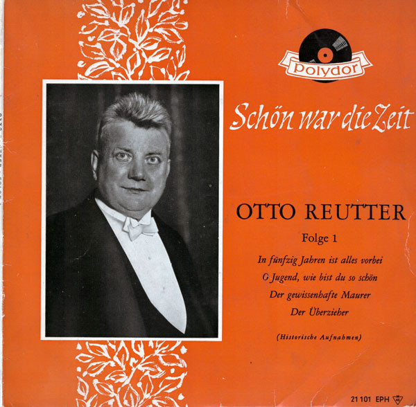 Bild Otto Reutter – Schön War Die Zeit – Folge 1 (Historische Aufnahmen) | 1961 | Vinyl, 45 RPM, 7″, Mono, EP, Reissue | Pop | Germany Schallplatten Ankauf