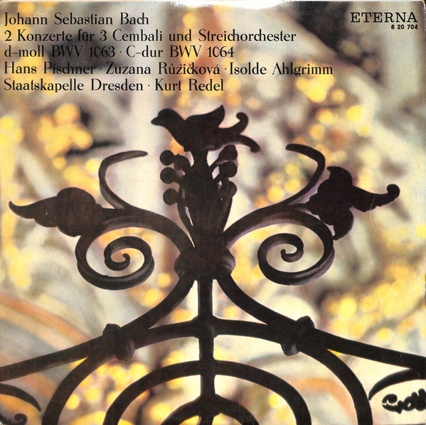 Bild Johann Sebastian Bach, Hans Pischner, Zuzana Růžičková, Isolde Ahlgrimm, Staatskapelle Dresden, Kurt Redel – 2 Konzerte Für 3 Cembali Und Streichorchester D-Moll BWV 1063 / C-Dur BWV 1064 Schallplatten Ankauf