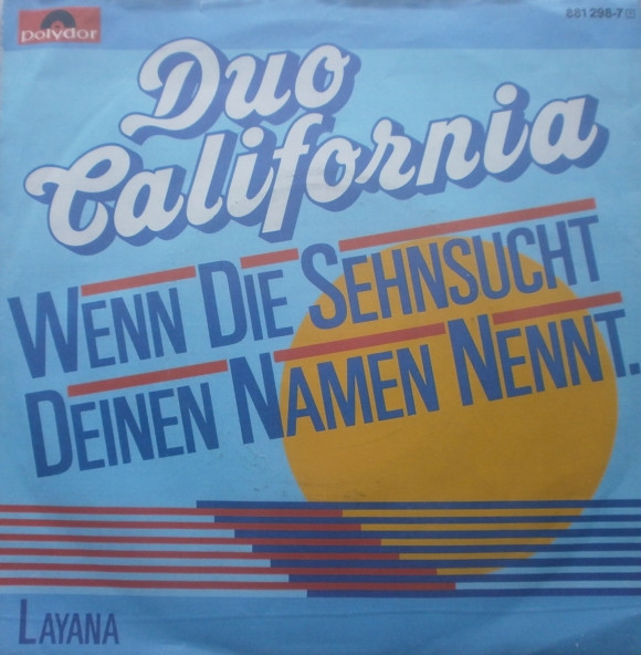 Bild Duo California – Wenn Die Sehnsucht Deinen Namen Nennt | 1984 | Vinyl, Stereo, 45 RPM, 7″, Single | Pop | Germany Schallplatten Ankauf