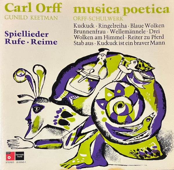 Bild Carl Orff, Gunild Keetman – Musica Poetica Teil 1 – Orff-Schulwerk – Spiellieder, Rufe, Reime | Vinyl, LP, Album, Stereo | Classical, Children’s, Folk, World, & Country | Germany Schallplatten Ankauf