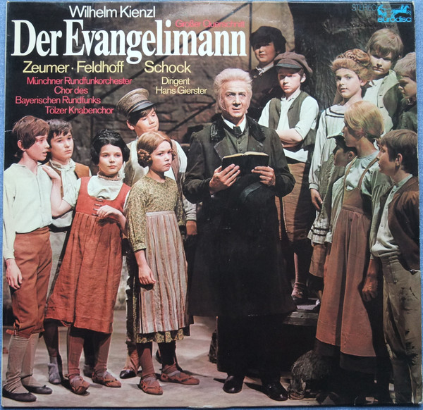Bild Wilhelm Kienzl, Münchner Rundfunkorchester, Hans Gierster – Der Evangelimann | 1973 | Vinyl, LP, Album, Stereo, Club Edition | Classical | Germany Schallplatten Ankauf