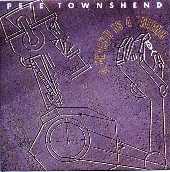 Bild Pete Townshend – A Friend Is A Friend | Vinyl, 45 RPM, 7″, Single | Rock, Stage & Screen | Europe Schallplatten Ankauf