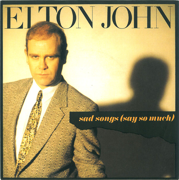 Bild Elton John – Sad Songs (Say So Much) | 1984 | Vinyl, Stereo, 45 RPM, 7″, Single | Rock | Germany Schallplatten Ankauf