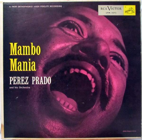 Bild Perez Prado And His Orchestra – Mambo Mania | 1955 | Vinyl, LP, Album, Mono | Jazz, Latin | US Schallplatten Ankauf