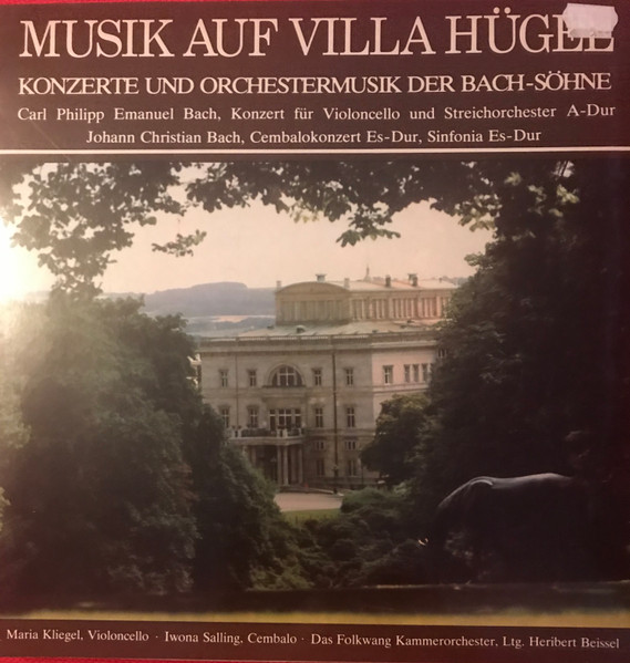 Bild Carl Philipp Emanuel Bach, Johann Christian Bach, Maria Kliegel, Iwona Salling, Das Folkwang-Kammerorchester, Heribert Beissel – Musik Auf Villa Hügel, Konzerte Und Orchestermusik Der Bach-S Schallplatten Ankauf