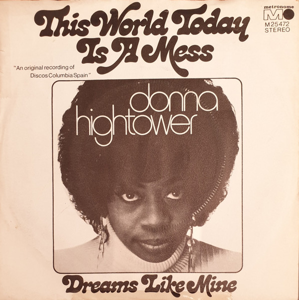 Bild Donna Hightower – This World Today Is A Mess | 1973 | Vinyl, 45 RPM, 7″ | Funk / Soul, Pop | Germany Schallplatten Ankauf