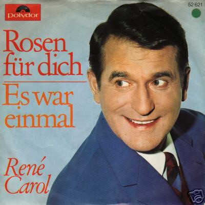 Bild René Carol – Rosen Für Dich / Es War Einmal | 1966 | Vinyl, 45 RPM, 7″, Single, Mono | Pop | Germany Schallplatten Ankauf