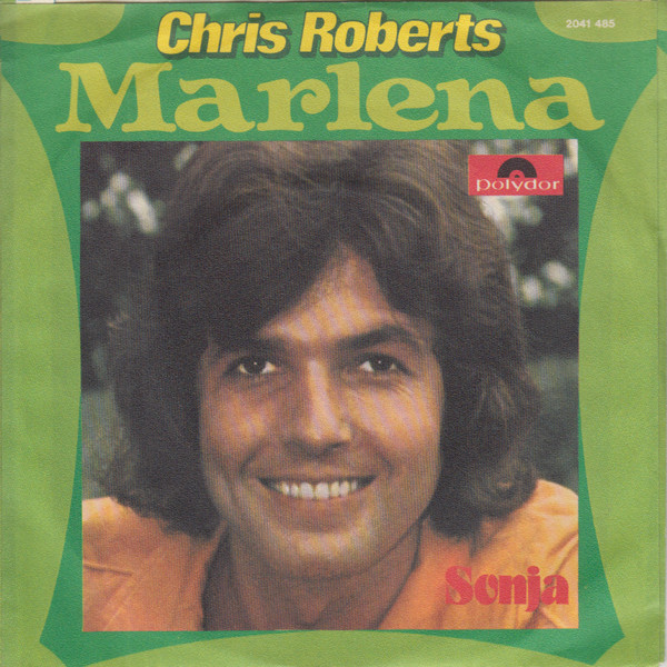 Bild Chris Roberts – Marlena | 1973 | Vinyl, 45 RPM, 7″, Single | Pop | Germany Schallplatten Ankauf
