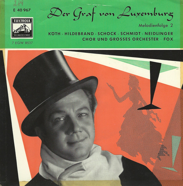 Bild Erika Köth, Helga Hildebrand, Rudolf Schock, Manfred Schmidt, Gustav Neidlinger, Frank Fox – Der Graf Von Luxemburg (Melodienfolge 2) | Vinyl, 45 RPM, 7″ | Classical | Germany Schallplatten Ankauf
