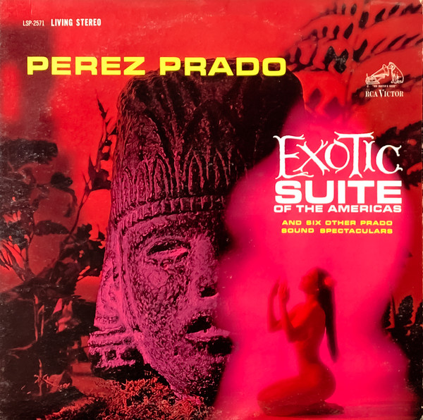 Bild Perez Prado And His Orchestra – Exotic Suite Of The Americas | 1962 | Vinyl, LP, Album, Stereo | Jazz, Latin, Folk, World, & Country | US Schallplatten Ankauf