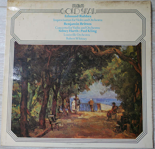 Bild Edmund Rubbra / Benjamin Britten, Sidney Harth / Paul Kling (2), The Louisville Orchestra, Robert Whitney – Improvisation For Violin And Orchestra / Concerto For Violin And Orchestra | 1977 Schallplatten Ankauf
