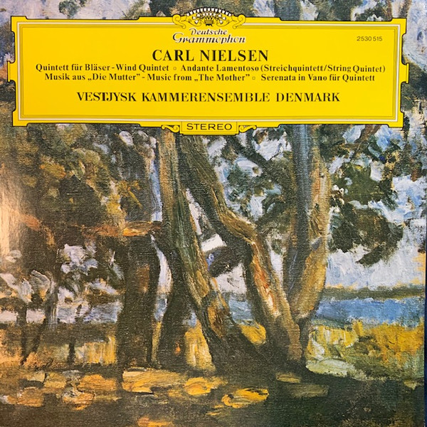 Bild Carl Nielsen, Vestjysk Kammerensemble – Quintett Für Bläser / Andante Lamentoso / Musik Aus “Die Mutter” / Serenata In Vano Für Quintett | 1974 | Vinyl, LP, Album, Stereo | Classical Schallplatten Ankauf