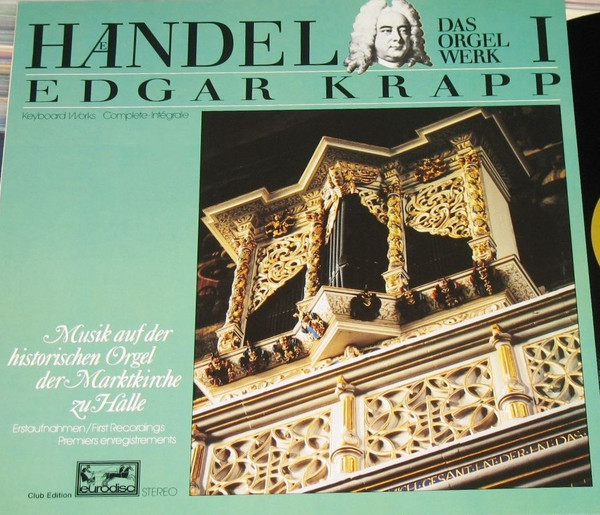 Bild Georg Friedrich Händel, Edgar Krapp – Das Orgelwerk I – Musik Auf Der Historischen Orgel Der Marktkirche Zu Halle | 1980 | Vinyl | Classical | Germany Schallplatten Ankauf