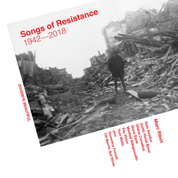 Bild Marc Ribot – Songs Of Resistance 1942-2018 | 2018 | Vinyl, Album, 12″, 45 RPM | Jazz, Rock, Blues, Folk, World, & Country | Europe Schallplatten Ankauf