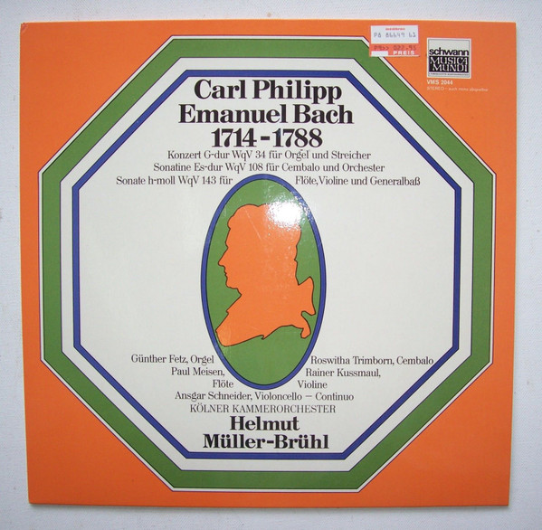 Bild Carl Philipp Emanuel Bach – Kölner Kammerorchester, Helmut Müller-Brühl, Günther Fetz, Roswitha Trimborn, Paul Meisen, Rainer Kussmaul, Ansgar Schneider – Carl Philipp Emanuel Bach 1714-1788 Schallplatten Ankauf