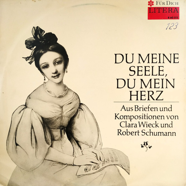 Bild Clara Schumann, Robert Schumann – Du Meine Seele, Du Mein Herz – Aus Briefen Und Kompositionen Von Clara Wieck Und Robert Schumann | Vinyl, LP | Non-Music, Classical Schallplatten Ankauf