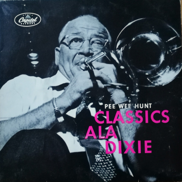 Bild Pee Wee Hunt – Classics Ala Dixie | Vinyl, 45 RPM, 7″, Mono, EP | Jazz | Germany Schallplatten Ankauf