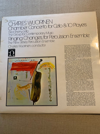 Bild Charles Wuorinen – Chamber Concerto For Cello & 10 Players / Ringing Changes, For Percussion Ensemble | 1972 | Vinyl, LP | Classical | UK Schallplatten Ankauf