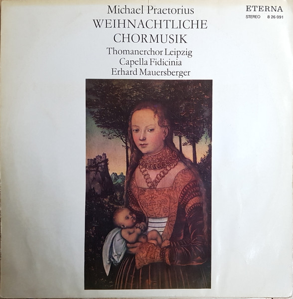 Bild Michael Praetorius, Thomanerchor, Capella Fidicinia, Erhard Mauersberger – Weihnachtliche Chormusik | 1971 | Vinyl, LP, Stereo | Classical | German Democratic Republic (GDR) Schallplatten Ankauf