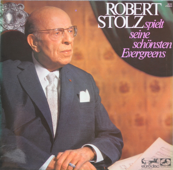 Bild Robert Stolz – Robert Stolz Spielt Seine Schönsten Evergreens | 1970 | Vinyl | Classical, Folk, World, & Country | Germany Schallplatten Ankauf