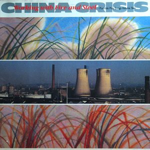 Bild China Crisis – Working With Fire And Steel (Possible Pop Songs Volume Two) | 1983 | Vinyl, LP, Album, Stereo | Electronic, Rock, Pop | Europe Schallplatten Ankauf