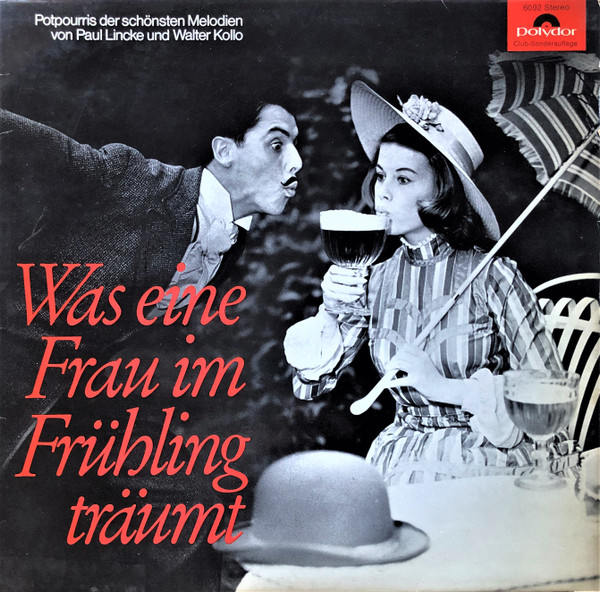 Bild Paul Lincke Und Walter Kollo – Was Eine Frau Im Frühling Träumt (Potpourris Der Schönsten Melodien Von Paul Lincke Und Walter Kollo) | Vinyl | Classical, Stage & Screen | Germany Schallplatten Ankauf