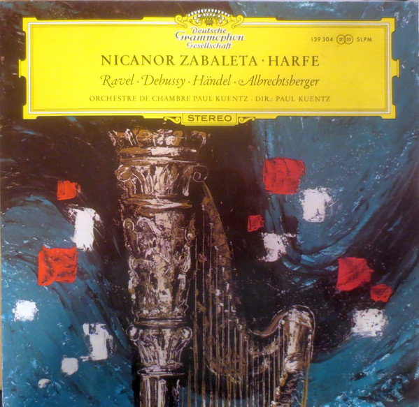 Bild Nicanor Zabaleta – Maurice Ravel / Claude Debussy / Georg Friedrich Händel / Johann Georg Albrechtsberger / Orchestre De Chambre Paul Kuentz, Paul Kuentz – Werke Für Harfe Und Orchester Schallplatten Ankauf