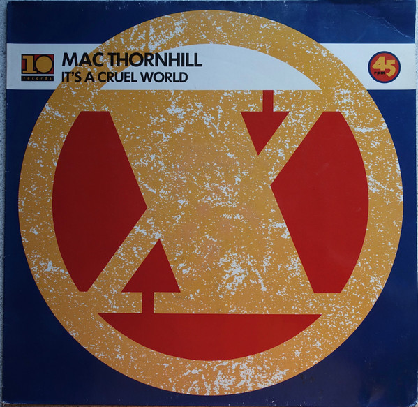 Bild Mac Thornhill – It’s A Cruel World | 1988 | Vinyl, 12″, 45 RPM | Electronic | Europe Schallplatten Ankauf