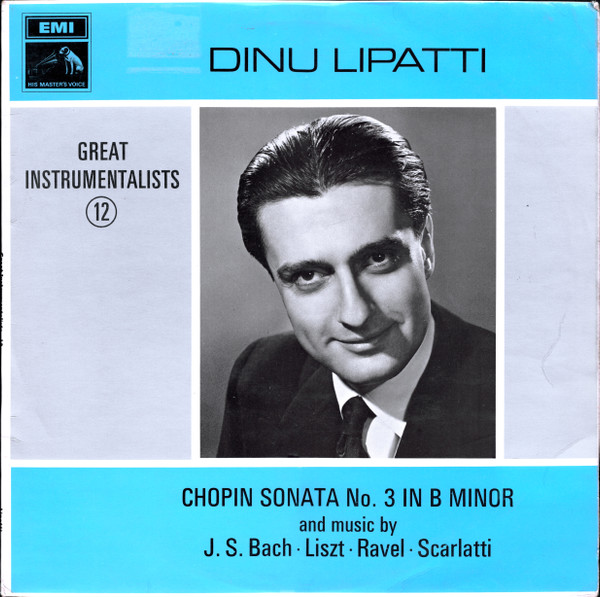 Bild Dinu Lipatti – Chopin Sonata No. 3 In B Minor And Music By J. S. Bach ・ Liszt ・ Ravel ・ Scarlatti | 1968 | Vinyl, LP, Mono, Compilation | Classical | UK Schallplatten Ankauf