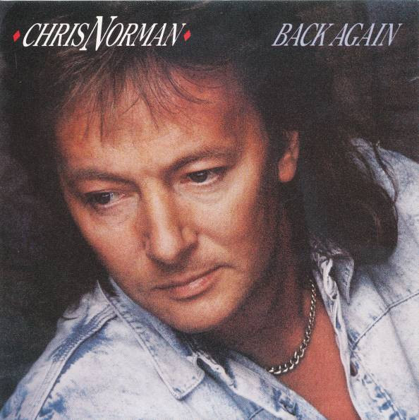 Bild Chris Norman – Back Again | 1989 | Vinyl, Stereo, 7″, Single | Electronic, Pop | Germany Schallplatten Ankauf