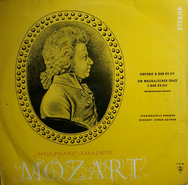 Bild Wolfgang Amadeus Mozart, Staatskapelle Dresden, Otmar Suitner – Sinfonie B-dur KV 319 / Ein Musikalischer Spass F-dur KV 522 (Dorfmusikanten-Sextett) | 1961 | Vinyl, LP, Mono | Classical Schallplatten Ankauf