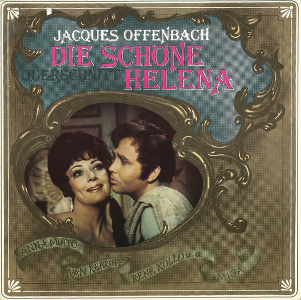 Bild Jacques Offenbach, Anna Moffo, Ivan Rebroff, René Kollo – Die Schöne Helena (Querschnitt) | 1983 | Vinyl, LP, Stereo | Classical | German Democratic Republic (GDR) Schallplatten Ankauf
