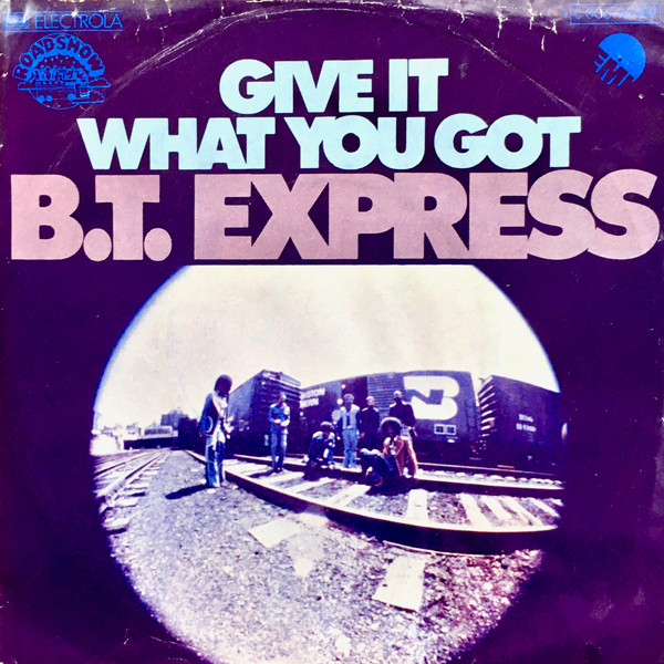 Bild B.T. Express – Give It What You Got | 1975 | Vinyl, Stereo, 45 RPM, 7″, Single | Funk / Soul | Germany Schallplatten Ankauf